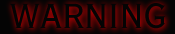 WARNING